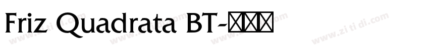 Friz Quadrata BT字体转换